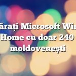 Cumpărați Microsoft Windows 11 Home cu doar 240 lei moldovenești
